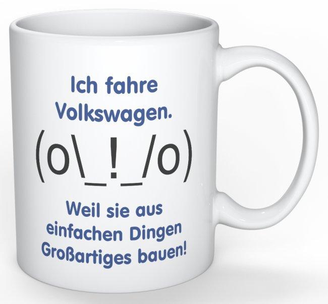 Ich fahre Volkswagen. VW Tasse - Weil sie aus einfachen Dingen Großartiges bauen - CVBNM SHOP