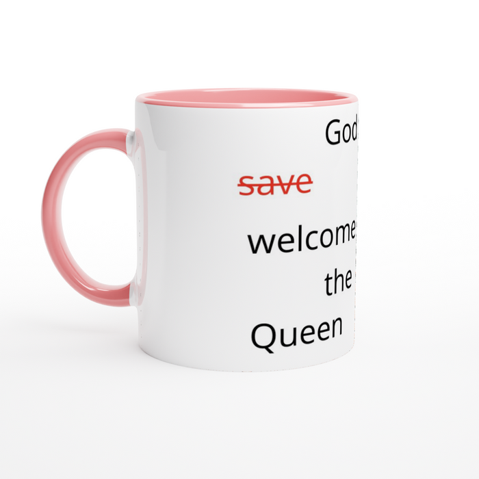 God welcome / save the Queen